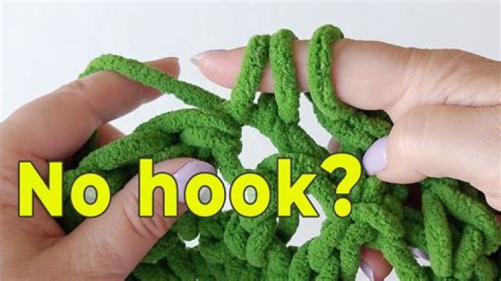 Can u crochet without a hook?