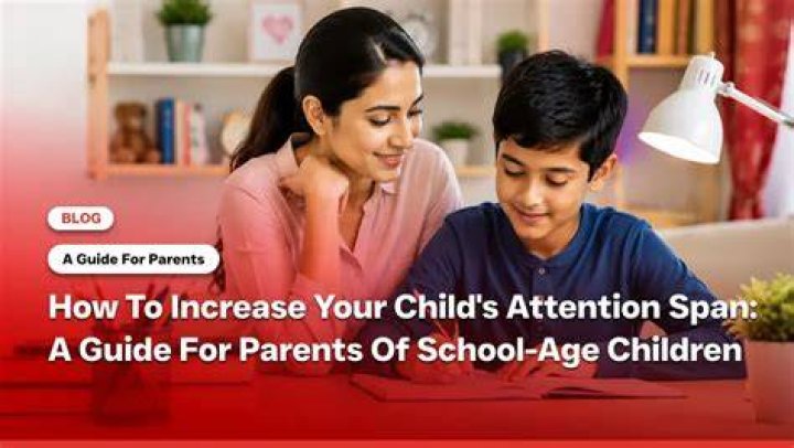 How can I increase my child's attention?