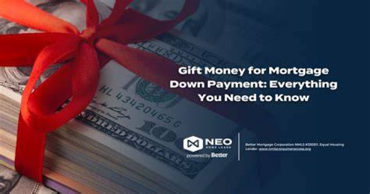 How much money can you get as a down payment gift?